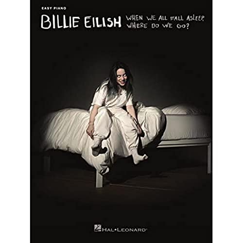 Billie Eilish - When We All Fall Asleep, Where Do We Go?: Easy Piano Songbook (Easy Piano Folios) von HAL LEONARD